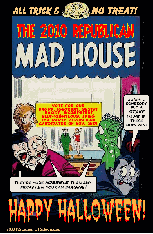 The Very Scary 2010 Republican Mad House (Happy Halloween!)
