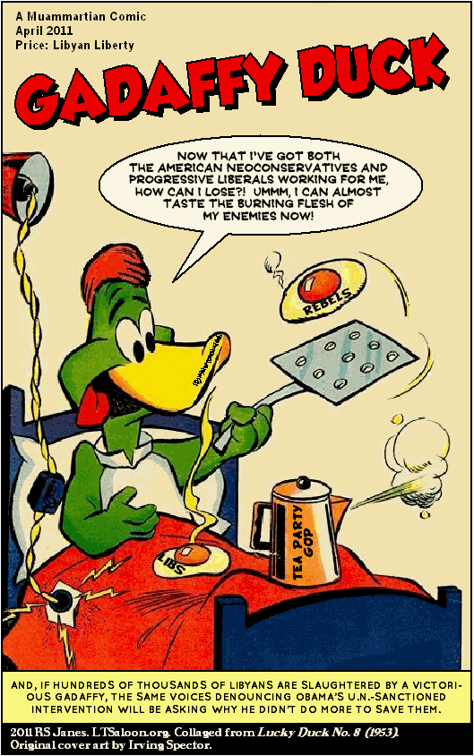 Both Neocons and Progressives Like Gadaffy Duck