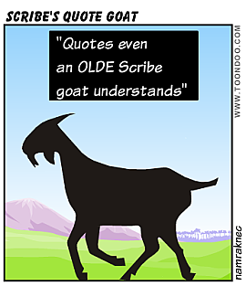 Ye Olde Scribe Presents: Another Quote from the Quote Goat